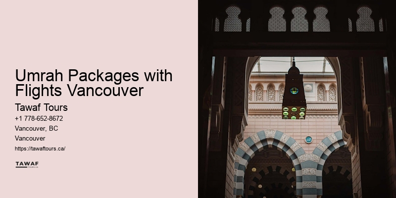 Umrah Packages with Flights Vancouver Umrah Travel Advice