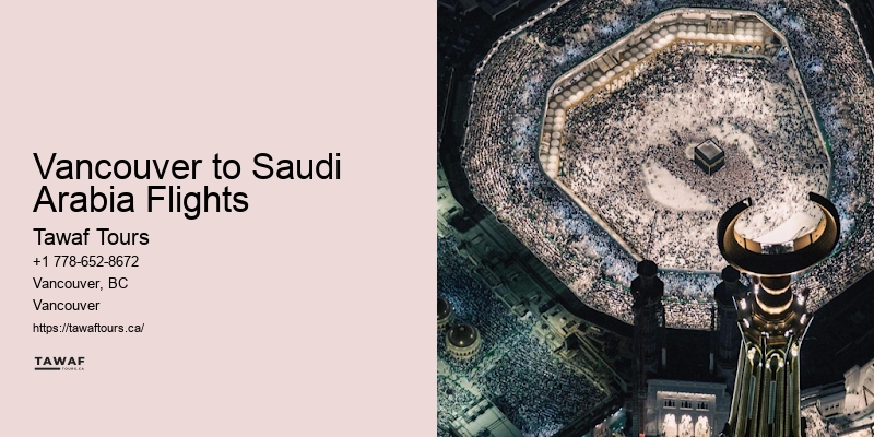 Umrah Tours Vancouver to Saudi Arabia Flights