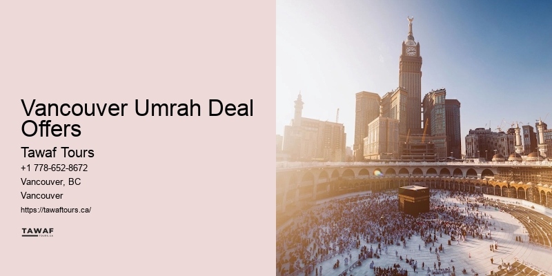 Vancouver Umrah Deal Offers Umrah Package Reviews