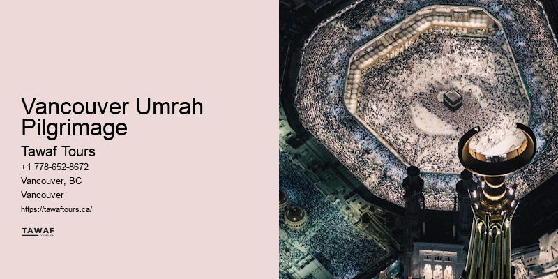 Vancouver Umrah Pilgrimage Comprehensive Umrah Packages